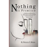 Nothing Is Promised