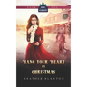 Hang Your Heart on Christmas: A Historical Western Christian Romance