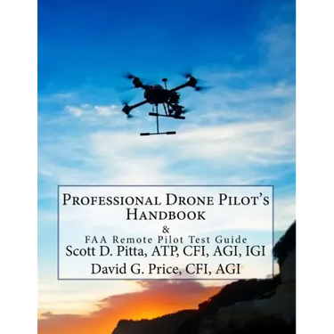 Professional Drone Pilot's Handbook & FAA Remote Pilot Test Guide