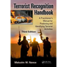Terrorist Recognition Handbook: A Practitioner's Manual for Predicting and Identifying Terrorist Activities