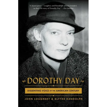 Dorothy Day: Dissenting Voice of the American Century