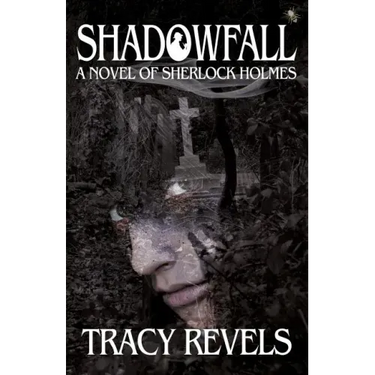 Shadowfall, a Novel of Sherlock Holmes