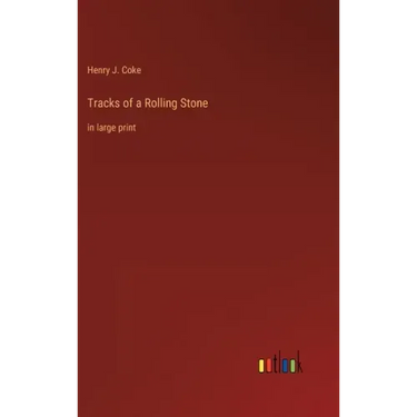 Tracks of a Rolling Stone: in large print