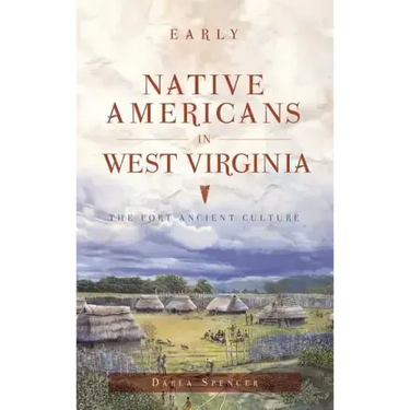 Early Native Americans in West Virginia: The Fort Ancient Culture