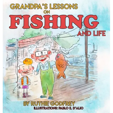 Grandpa's Lessons on Fishing and Life