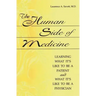 The Human Side of Medicine: Learning What It's Like to Be a Patient and What It's Like to Be a Physician