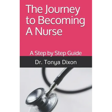 The Journey to Becoming A Nurse: A Step by Step Guide