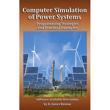 Computer Simulation of Power Systems: Programming Strategies and Practical Examples