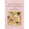 The Jesus Puzzle Gods Covenants The Promises