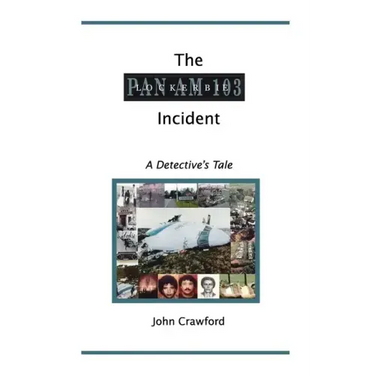 The Lockerbie Incident: A Detective's Tale