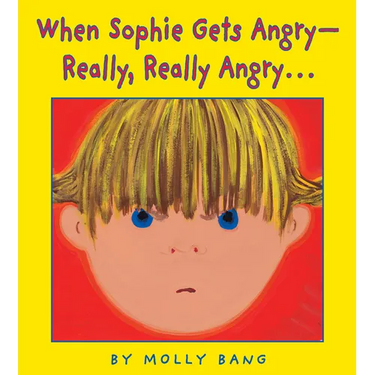 When Sophie Gets Angry - Really, Really Angry...
