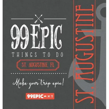 99 Epic Things To Do - St. Augustine, Florida