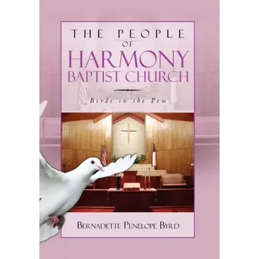The People of Harmony Baptist Church: Birds in the Pew
