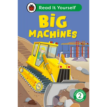Big Machines: Read It Yourself - Level 2 Developing Reader