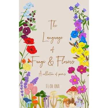 The Language of Fungi and Flowers