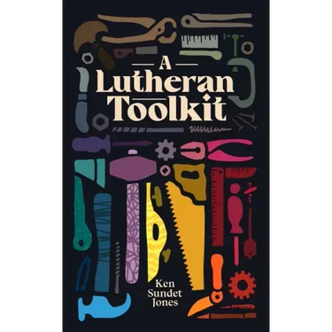 A Lutheran Toolkit