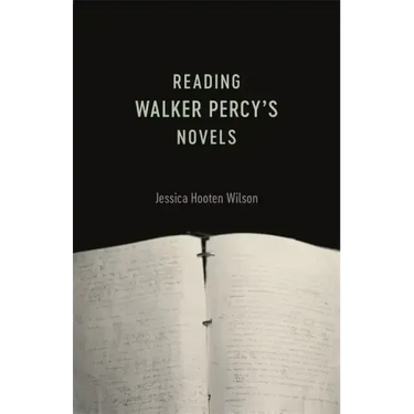 Reading Walker Percy's Novels