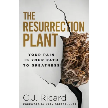 The Resurrection Plant: Your Pain Is Your Path To Greatness