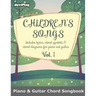 Children's Songs (Piano & Guitar Chord Songbook). Vol 1.