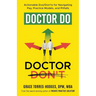 Doctor Do, Doctor Don't