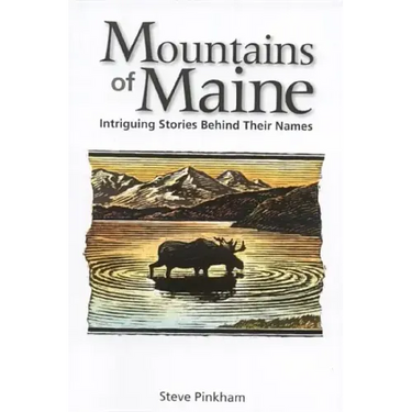 The Mountains of Maine: Intriguing Stories Behind Their Names