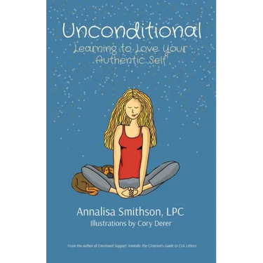 Unconditional: Learning to Love Your Authentic Self