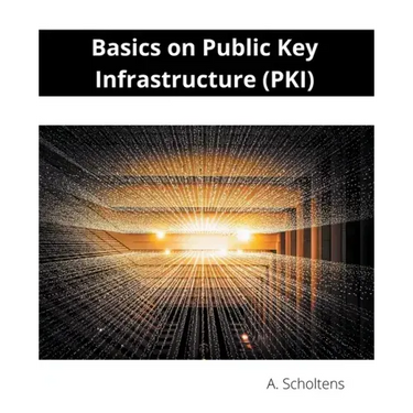 Basics on Public Key Infrastructure (PKI)