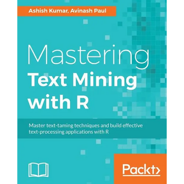 Mastering Text Mining with R: Extract and recognize your text data
