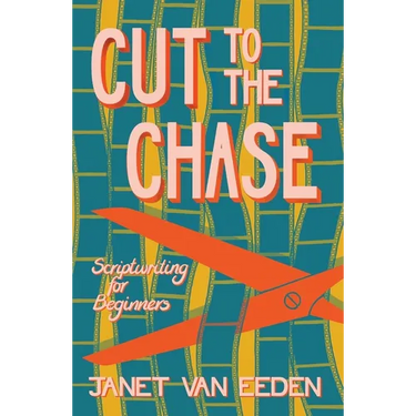 Cut to the Chase: Scriptwriting for Beginners