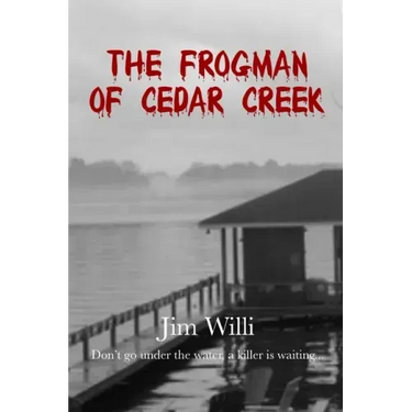 The Frogman Of Cedar Creek