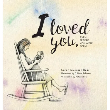 I loved you...: Even before you were born!