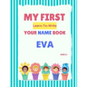 My First Learn-To-Write Your Name Book: Eva