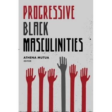 Progressive Black Masculinities?