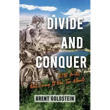 Divide And Conquer: 2,731 Miles Out Living It on Two Wheels