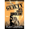 Guilty Until Proven Innocent: The Story Of A Man Falsely Accused