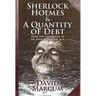 Sherlock Holmes and a Quantity of Debt