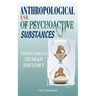 Anthropological Use of Psychoactive Substances Throughout Human History