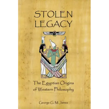 Stolen Legacy: The Egyptian Origins Of Western Philosophy