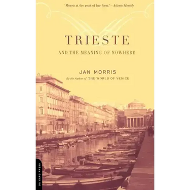 Trieste and the Meaning of Nowhere
