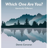 Which One Are You?: Identically Different