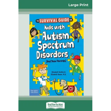 The Survival Guide for Kids with Autism Spectrum Disorders (And Their Parents) (16pt Large Print Edition)