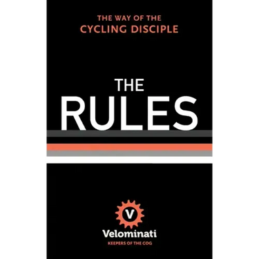 The Rules: The Way of the Cycling Disciple