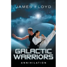 Galactic Warriors: Annihilation