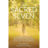 The Sacred Seven: A Guidebook to Unlocking the 7 Desires God Has Placed in the Heart of Every Woman