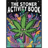 Stoner Activity Book - Psychedelic Colouring Pages, Word Searches, Trippy Mazes & More For Stress Relief & Relaxation