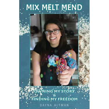 Mix, Melt, Mend: Owning my Story & Finding my Freedom