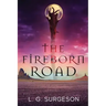 The Fireborn Road
