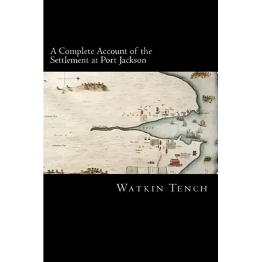 A Complete Account of the Settlement at Port Jackson