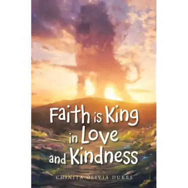 Faith Is King in Love and Kindness