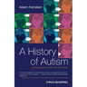 A History of Autism: Conversations with the Pioneers